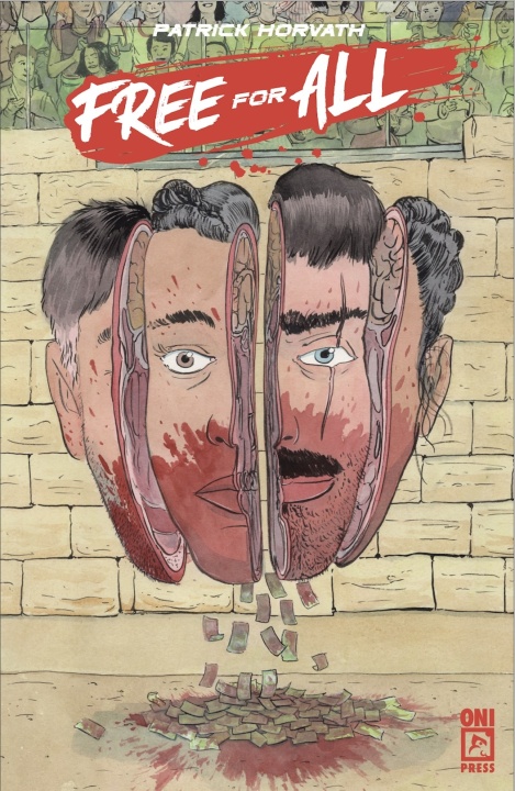Surreal illustration of a split human face with money falling in front. A crowd is visible behind a wall. Title: "Free for All" by Patrick Horvath. Logo: Oni Press.