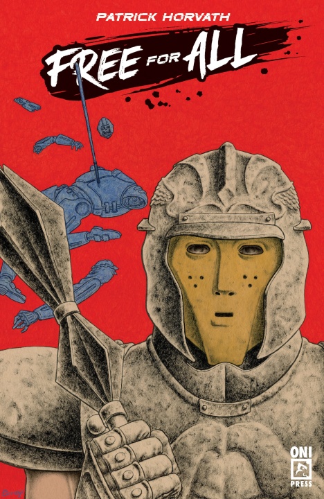 Comic cover of "Free for All" by Patrick Horvath. A medieval knight in armor holding a spear stands in the foreground, with a disassembled blue robot in the red background. Publisher: Oni Press.