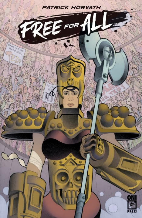 Comic book cover titled "Free For All" by Patrick Horvath. Features an armored figure with a large axe in an arena setting, surrounded by cheering crowds with signs. Published by Oni Press.