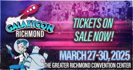 Coming This Week: 2025 Richmond GalaxyCon – March 27th – March 30th at The Richmond Convention Center