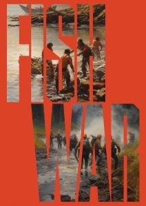Large letters spelling "FISH WAR" contain images of people wading in water and gathering near logs, set against an orange background.