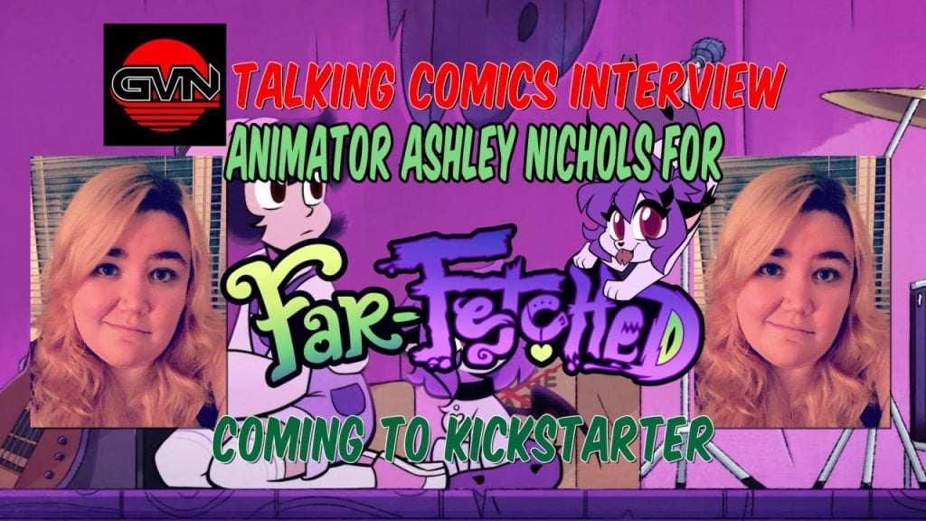 Exclusive Interview: Animator Ashley Nichols Talks “Far-Fetched” Animated Feature Launching On Kickstarter