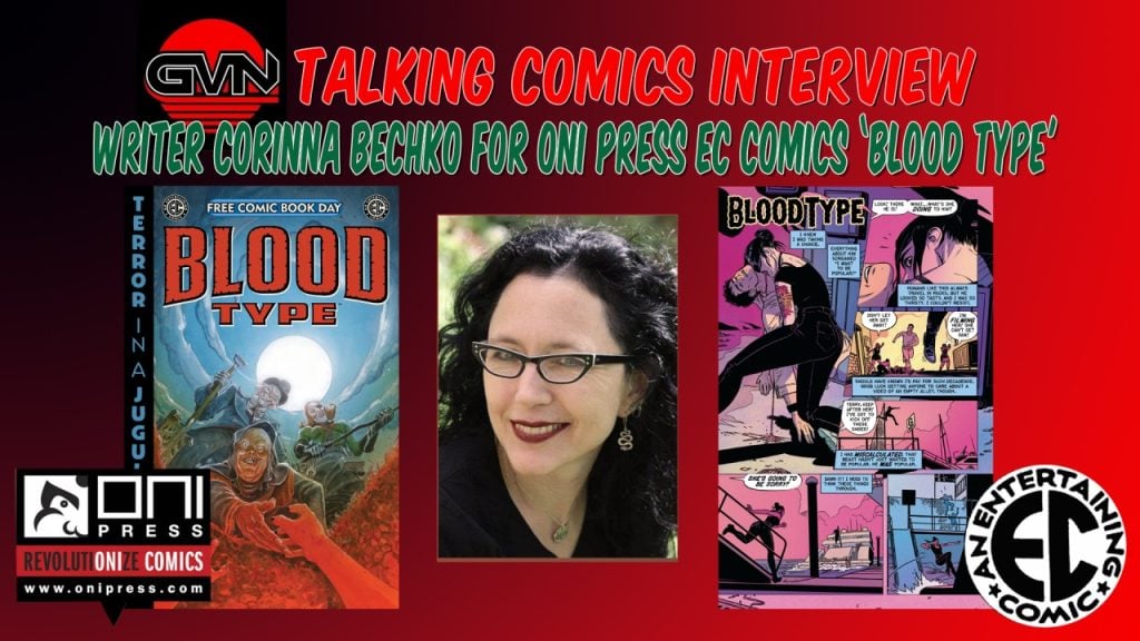 GVN Talking Comics: Writer Corinna Bechko For Oni Press New EC Series ‘Blood Type’