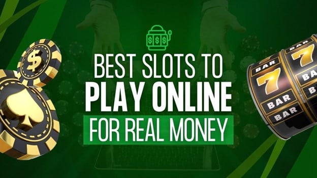 Promotional graphic with poker chips, slot machine reels, and text: “Best slots to play online for real money” on a green background.