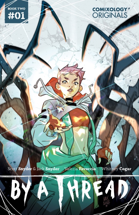 A person with short pink hair and a glowing hand stands amid sharp branches on the cover of “By a Thread” #1, Comixology Originals, Book Two.