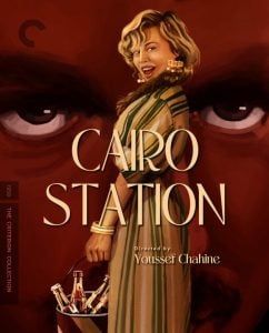 A smiling woman in a striped dress holds a basket of drinks; large intense eyes fill the red background. Text reads "Cairo Station," "Directed by Youssef Chahine," and "The Criterion Collection.