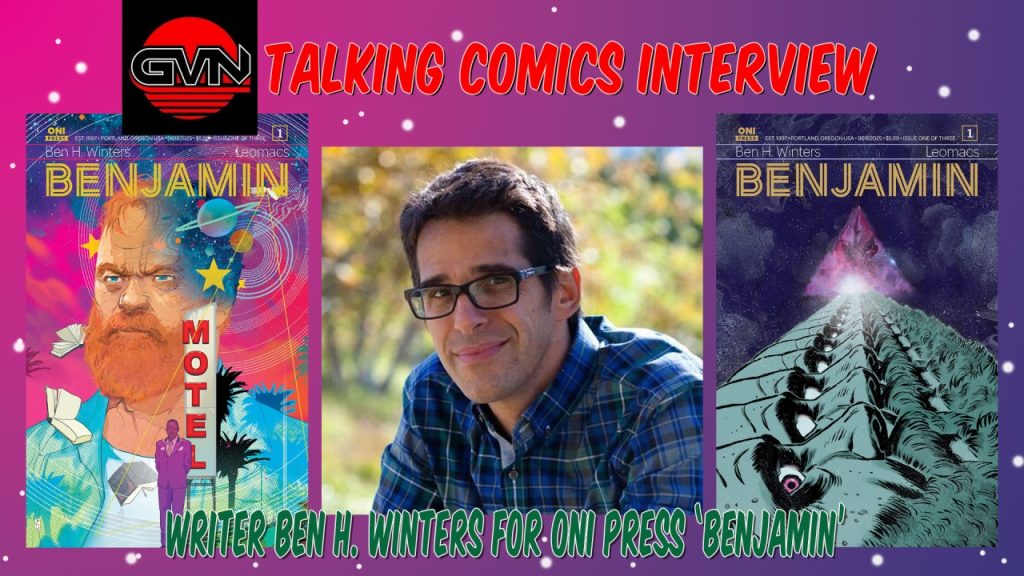 GVN Talking Comics Interview: Philip K. Dick Award Winning Writer Ben H. Winters For Oni Press ‘Benjamin #1’