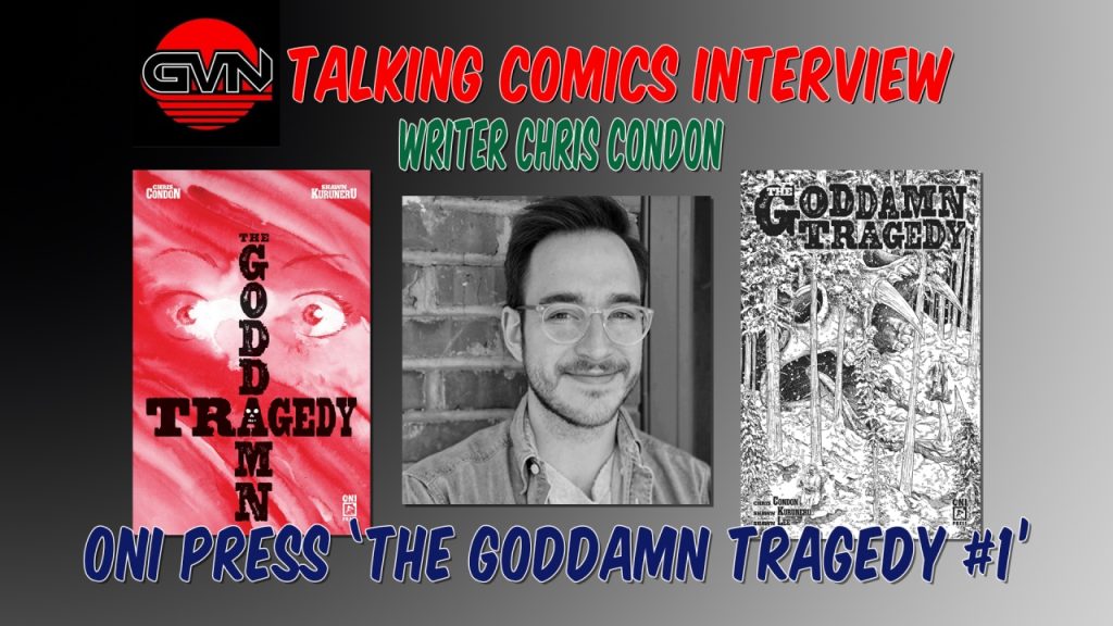 A promotional graphic for a comic interview features writer Chris Condon, covers of "The Goddamn Tragedy #1," and text about Oni Press and GMN.