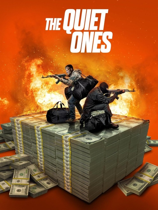 Two masked individuals with rifles kneel on stacked bundles of cash with duffel bags, an explosion and the title "The Quiet Ones" in the background.