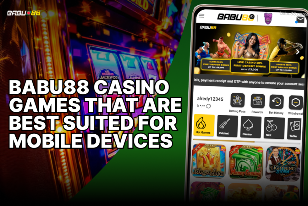 A mobile phone displays the BABU88 casino app interface, while slot machines are visible in the background. Text reads: "BABU88 Casino Games That Are Best Suited for Mobile Devices.