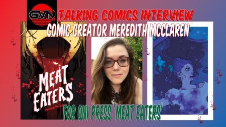 GVN Talking Comics Interview – Comic Artist Meredith McClaren For Oni Press ‘Meat Eaters’