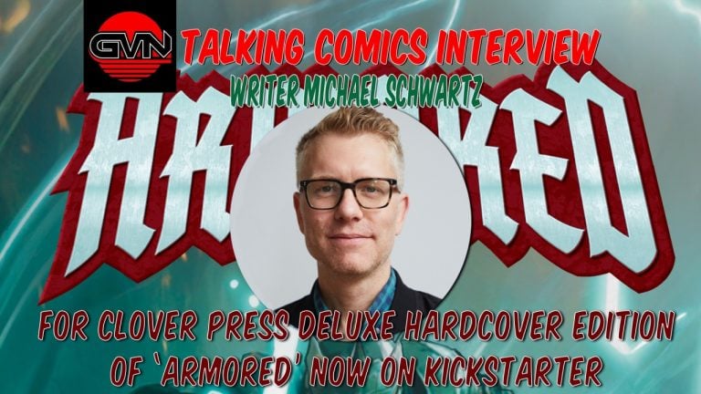 GVN Talking Comics: Michael Schwartz On Armored Deluxe Edition From Clover Press (Now on Kickstarter)