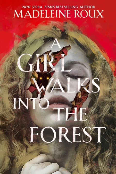 Book cover for "A Girl Walks Into the Forest" by Madeleine Roux, featuring a woman's face with cracks revealing darkness and glowing eyes within, set against a red and yellow background.
