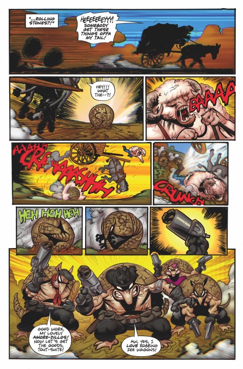 A wagon chased by a rolling armadillo causes chaos; the armadillo crashes through and three armed animal characters emerge, ready for action.