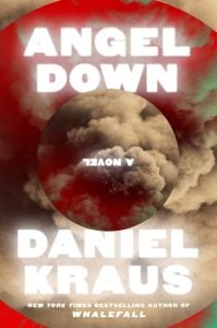 Book cover for "Angel Down" by Daniel Kraus featuring large white text over an image of billowing smoke and clouds with a red circular overlay.