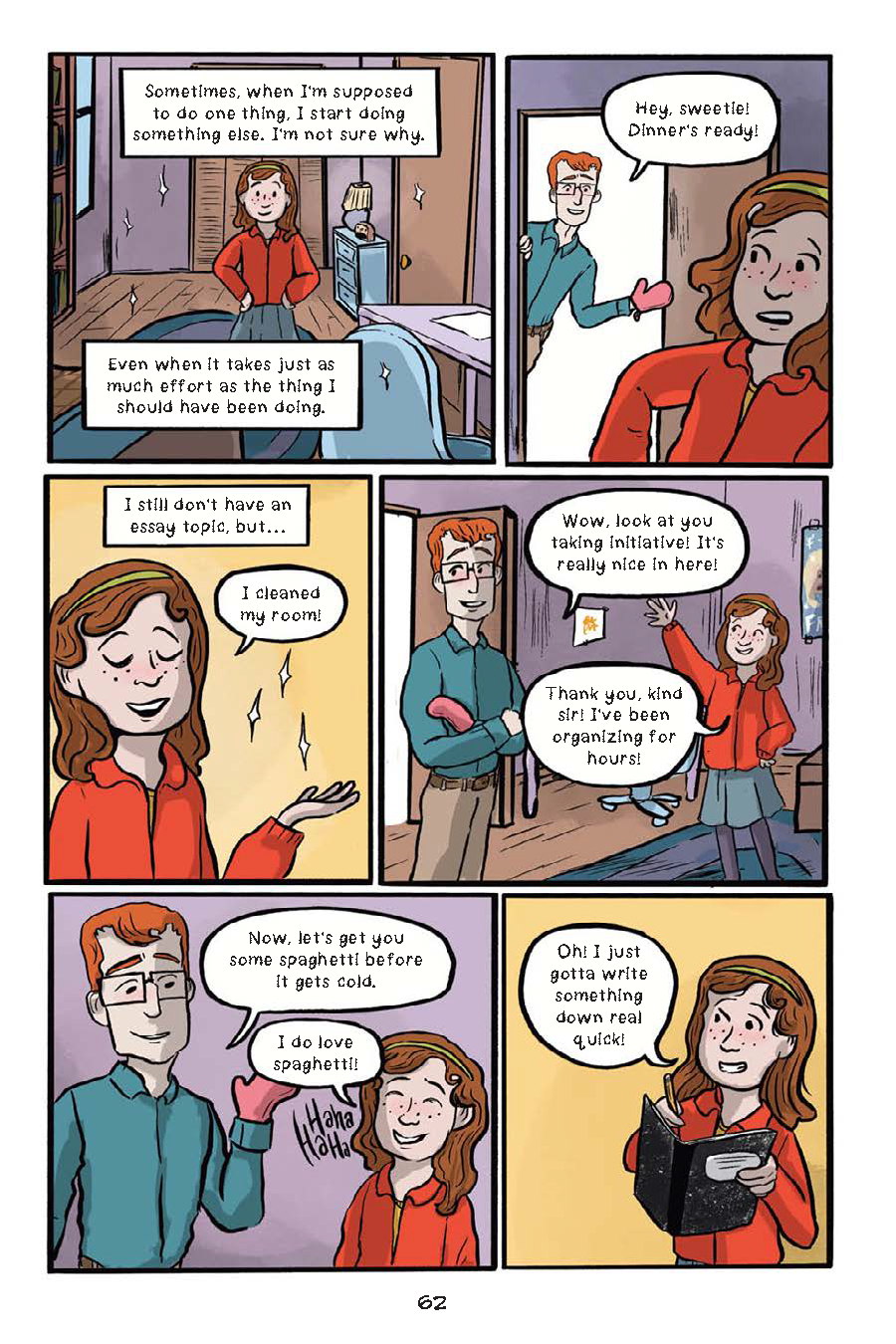 A girl tells her parents she cleaned her room instead of doing homework; her parents praise her, and her dad offers her spaghetti for dinner.