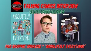 Promotional graphic for a "Talking Comics" interview with creator Damian Alexander about the graphic novel "Absolutely Everything," featuring book cover, author photo, and an illustrated panel.