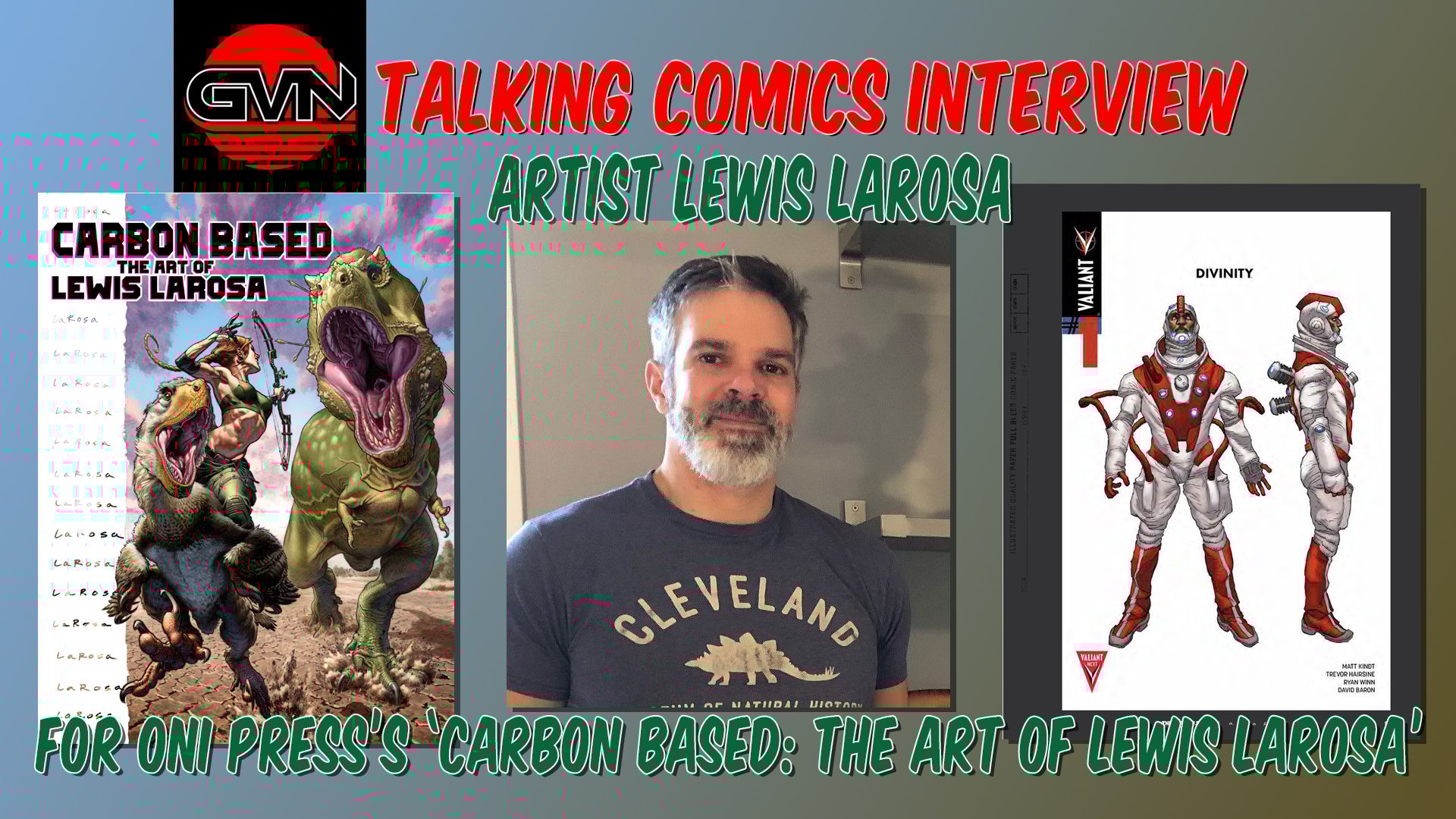 GVN Talking Comics Interview: Artist Lewis LaRosa On Oni Press’ Carbon Based: The Art of Lewis LaRosa