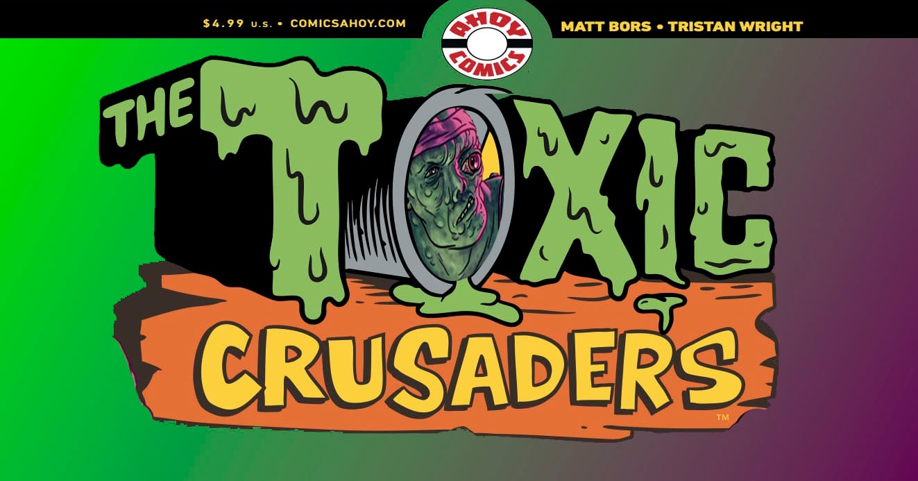 Ahoy Comics Toxic Crusaders