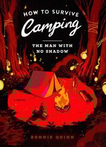 Illustrated book cover shows a tent, campfire, and figure in a glowing forest. Title: "How to Survive Camping: The Man with No Shadow" by Bonnie Quinn.