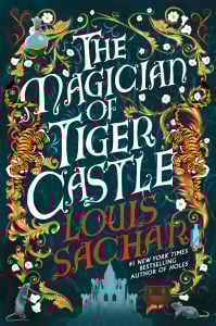 Book cover of "The Magician of Tiger Castle" by Louis Sachar, featuring tigers, vines, flowers, potion bottles, rats, a typewriter, and a castle silhouette.