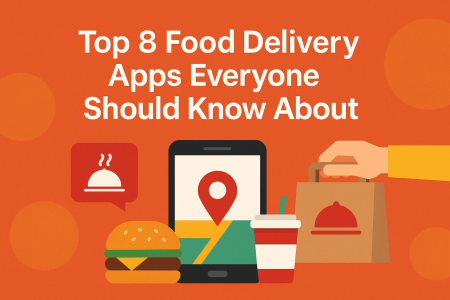 Top 8 Food Delivery Apps Everyone Should Know About