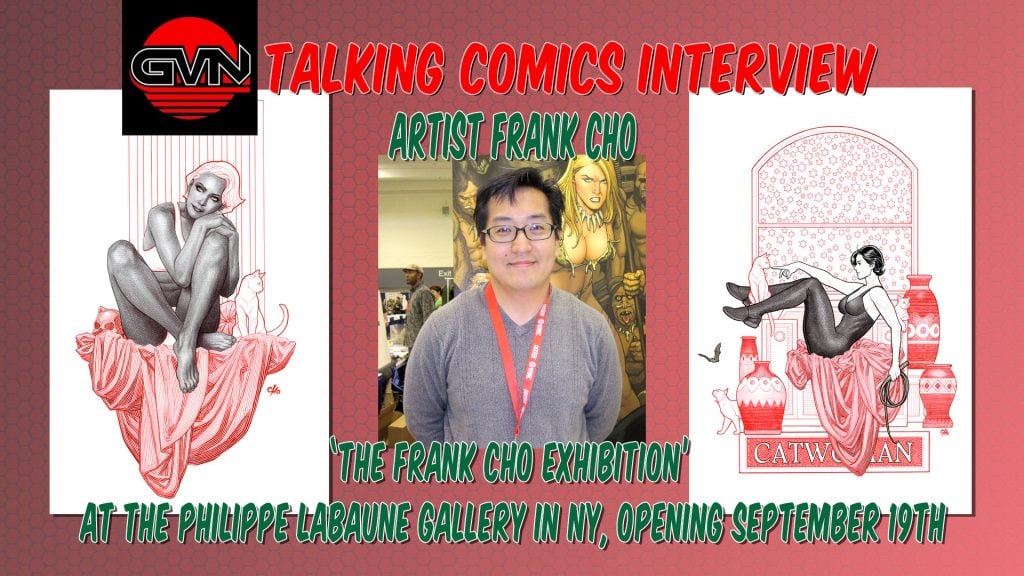 A promotional graphic for a Frank Cho interview features Cho's portrait and two of his Catwoman illustrations, advertising his exhibition at the Philippe Labaune Gallery in New York.