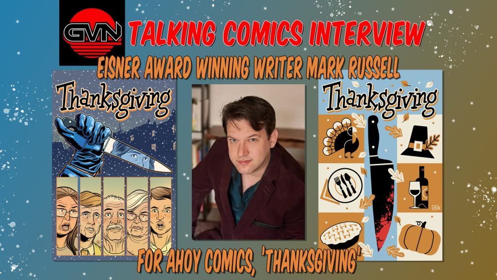 Promotional image for a Talking Comics interview with Eisner Award-winning writer Mark Russell about Ahoy Comics' "Thanksgiving," featuring comic book covers and a portrait of Mark Russell.