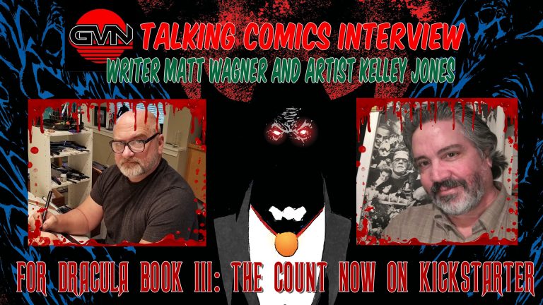 GVN Interview: Dracula: Book III – The Count With Writer Matt Wagner & Artist Kelley Jones (Kickstarter)