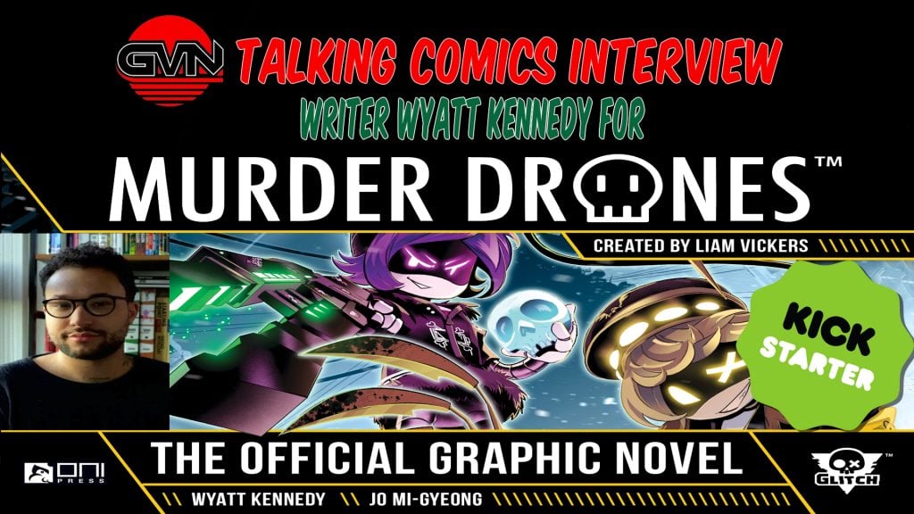 Promotional graphic for a "Talking Comics Interview" with Wyatt Kennedy about the "Murder Drones" official graphic novel Kickstarter, featuring character art and a photo of the interviewee.
