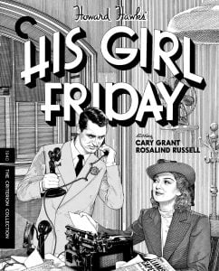 A man in a suit speaks on the phone while a woman with a hat sits at a typewriter; cover art for "His Girl Friday" from The Criterion Collection.