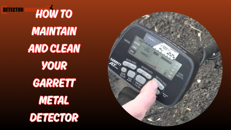 How To Maintain And Clean Your Garrett Metal Detector For Long Life