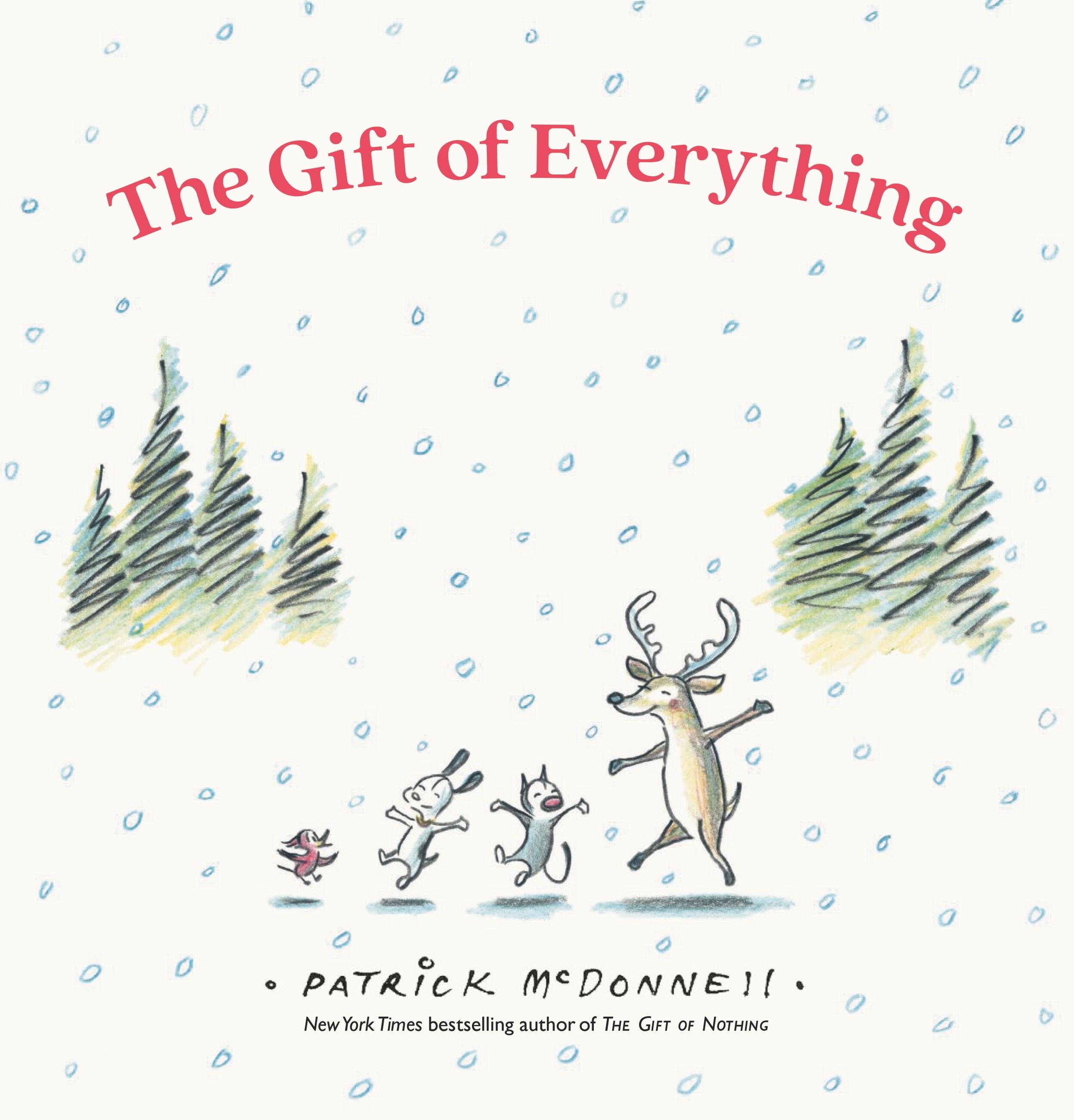 Cover of "The Gift of Everything" by Patrick McDonnell, showing animal characters walking in snow with pine trees and snowflakes in the background.