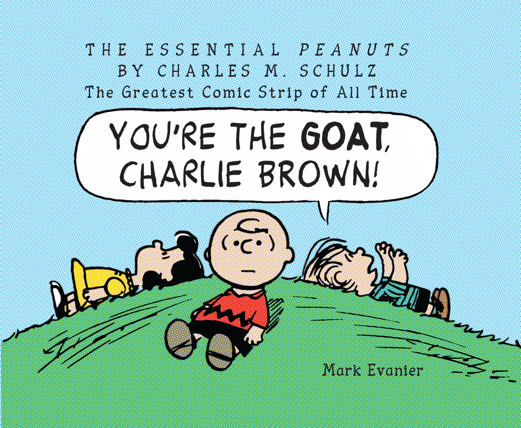 Charlie Brown sits on a grassy hill with two other characters lying down behind him. A speech bubble says, "You're the GOAT, Charlie Brown!" The book cover credits Charles M. Schulz and Mark Evanier.