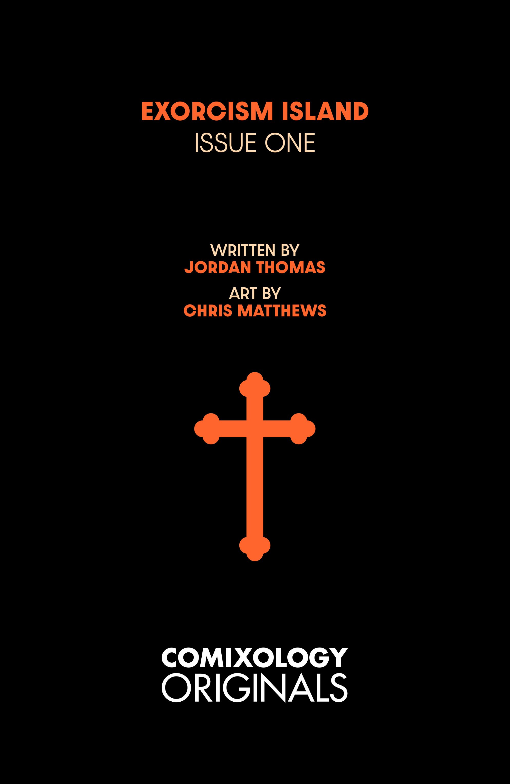 Black cover with orange text reading “Exorcism Island Issue One,” credits for Jordan Thomas and Chris Matthews, an orange cross, and “Comixology Originals” at the bottom.