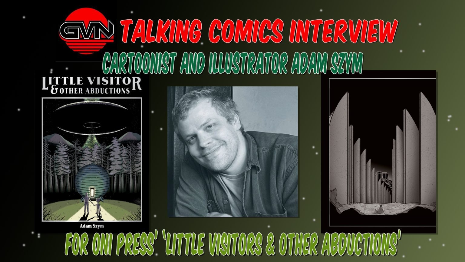 GVN Interview: Adam Szym Discusses Little Visitor And Other Abductions (Oni Press)