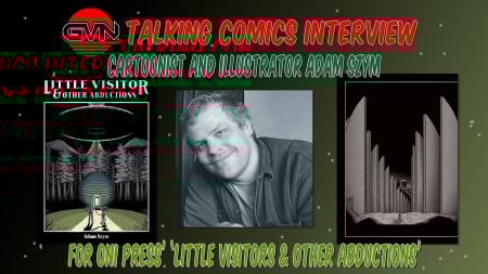 GVN Interview: Adam Szym Discusses Little Visitor And Other Abductions (Oni Press)