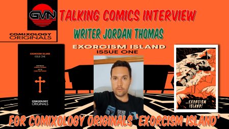 GVN Talking Comics Interview: Writer Jordan Thomas for Comixology Original’s ‘Exorcism Island’