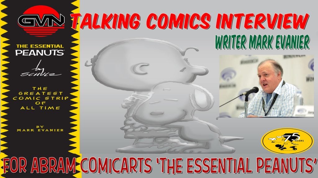 A promotional image for a "Talking Comics" interview with writer Mark Evanier about Abram ComicArts' "The Essential Peanuts," featuring Peanuts artwork and a photo of Mark Evanier speaking.
