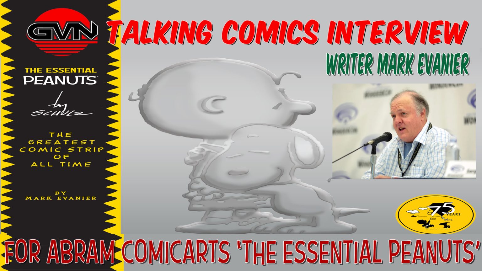 GVN Talking Comics Interview: Mark Evanier On Abrams ComicArts’ The Essential Peanuts By Charles M. Schulz