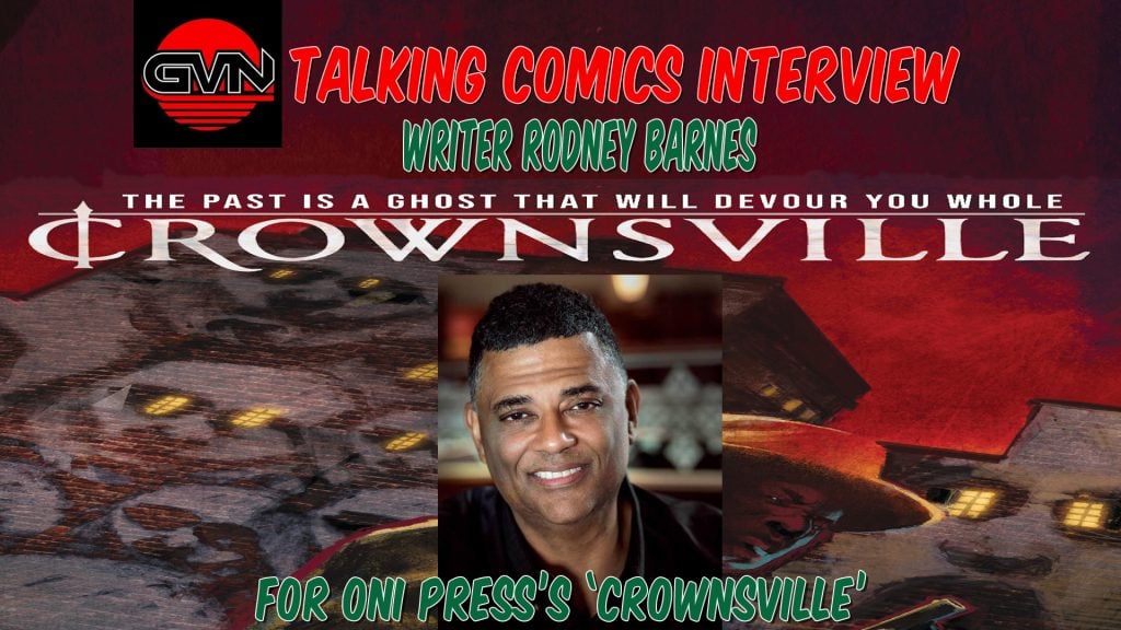 Promotional image for a Talking Comics interview with writer Rodney Barnes about Oni Press's "Crownsville," featuring Barnes's portrait and the comic's title art.