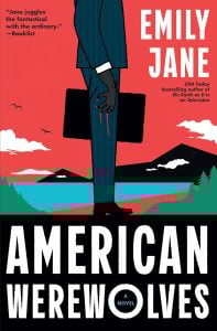 Illustrated book cover for "American Werewolves" by Emily Jane shows a suited figure holding a briefcase, standing by a lake with mountains, under a red sky.