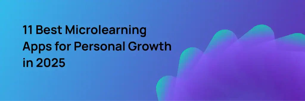 Text reads "11 Best Microlearning Apps for Personal Growth in 2025" on a blue and purple abstract background.
