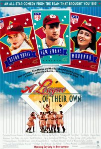 Movie poster for "A League of Their Own" featuring Geena Davis, Tom Hanks, and Madonna as baseball players above the film title and credits.