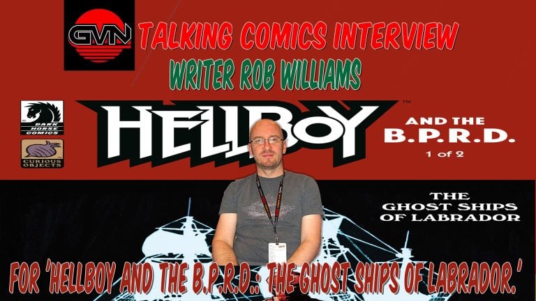 GVN Interview: Rob Williams Discusses Hellboy And The B.P.R.D.: The Ghost Ships of Labrador