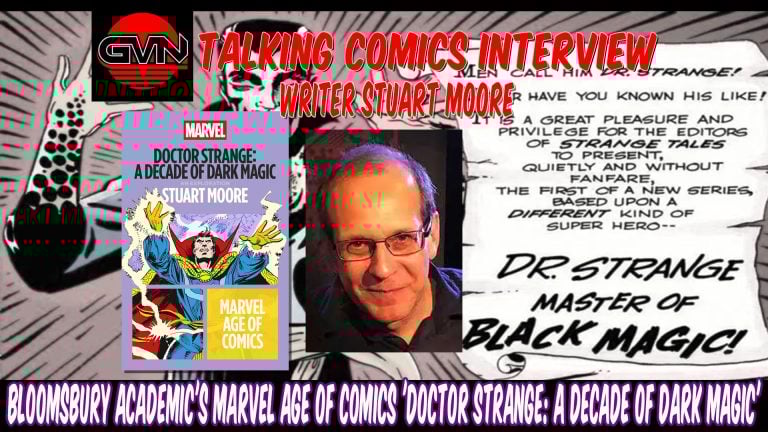 GVN Interview: Stuart Moore Discusses Bloomsbury Academic’s Marvel Age of Comics – Doctor Strange: A Decade of Dark Magic