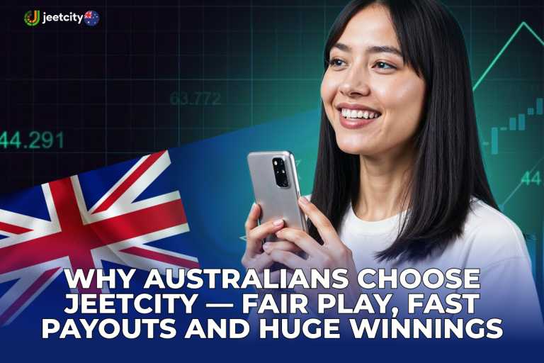 Why Australians Choose JeetCity — Fair Play, Fast Payouts And Huge Winnings Why Australians Choose JeetCity — Fair Play, Fast Payouts And Huge Winnings