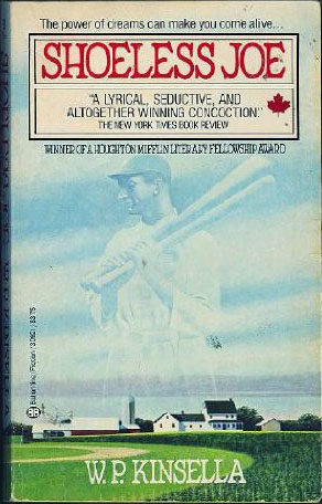 Book cover of "Shoeless Joe" by W.P. Kinsella featuring a faded image of a baseball player over a rural landscape, with endorsement quotes and award mention.