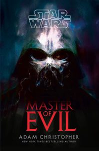 Book cover for "Star Wars: Master of Evil" by Adam Christopher, featuring Darth Vader’s helmet with dark, smoky colors and stylized lighting.