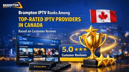Brampton IPTV Ranks Among Top-Rated IPTV Providers In Canada Based on Customer Reviews